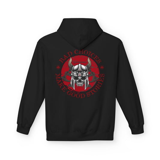 Hoodie -  Bad Choices Make Good Stories