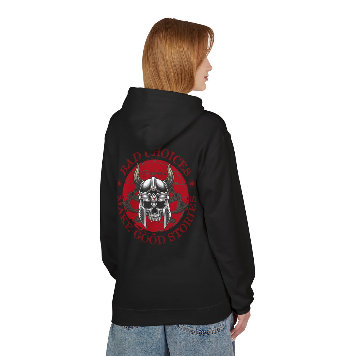 Hoodie -  Bad Choices Make Good Stories